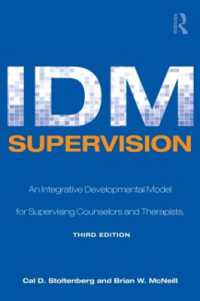 IDM Supervision : An Integrative Developmental Model for Supervising Counselors and Therapists, Third Edition (Counseling and Psychotherapy)