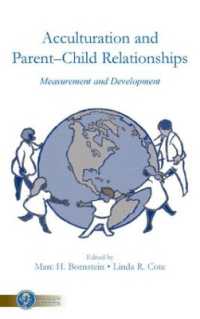 文化変容と親子関係<br>Acculturation and Parent-Child Relationships : Measurement and Development (Monographs in Parenting Series)