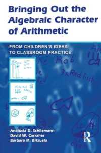 Bringing Out the Algebraic Character of Arithmetic : From Children's Ideas to Classroom Practice (Studies in Mathematical Thinking and Learning Series)