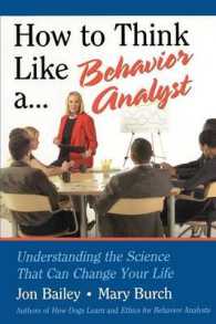 How to Think Like A... Behavior Analyst : Understanding the Science That Can Change Your Life （1ST）