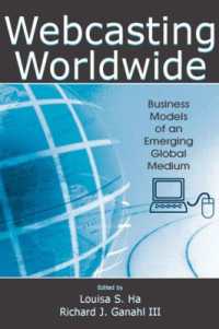 Webcasting Worldwide : Business Models of an Emerging Global Medium (Media Management and Economics Series)