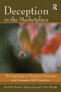 欺瞞的な説得と消費者の自己防衛の心理学<br>Deception in the Marketplace : The Psychology of Deceptive Persuasion and Consumer Self-Protection