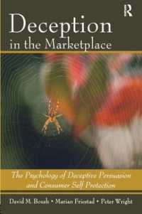 欺瞞的な説得と消費者の自己防衛の心理学<br>Deception in the Marketplace : The Psychology of Deceptive Persuasion and Consumer Self-Protection