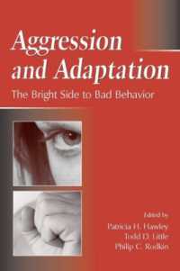 Aggression and Adaptation : The Bright Side to Bad Behavior