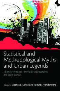 Statistical and Methodological Myths and Urban Legends : Doctrine, Verity and Fable in Organizational and Social Sciences