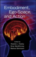 身体化、自我空間と行為<br>Embodiment, Ego-Space and Action (Carnegie Mellon Symposia on Cognition) （1ST）
