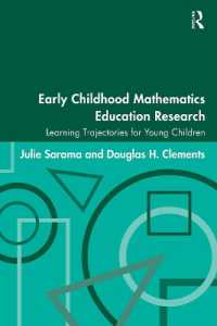 幼児・児童の算数教育研究<br>Early Childhood Mathematics Education Research : Learning Trajectories for Young Children (Studies in Mathematical Thinking and Learning Series)