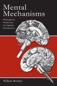 心の機構：認知神経科学の哲学<br>Mental Mechanisms : Philosophical Perspectives on Cognitive Neuroscience