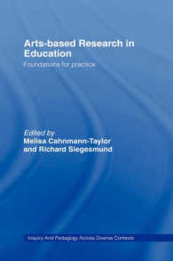 Arts-Based Research in Education : Foundations for Practice (Inquiry and Pedagogy Across Diverse Contexts) （1ST）
