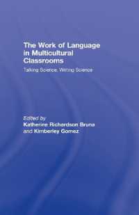 多文化教育における言語の力<br>The Work of Language in Multicultural Classrooms : Talking Science, Writing Science (Language, Culture, and Teaching Series)