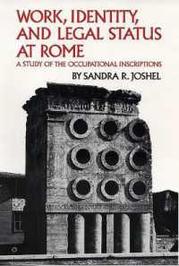Work, Identity, and Legal Status at Rome : A Study of the Occupational Inscriptions (Oklahoma Series in Classical Culture)