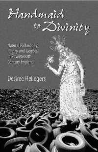 Handmaid to Divinity : Natural Philosophy, Poetry, and Gender in Seventeenth-Century England