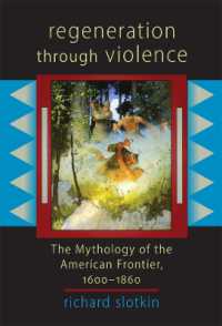 Regeneration through Violence : The Mythology of the American Frontier, 1600-1860