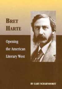 Bret Harte : Opening the American Literary West (Oklahoma Western Biographies)