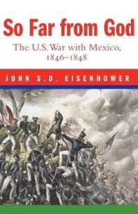 So Far from God : The U. S. War with Mexico, 1846-1848