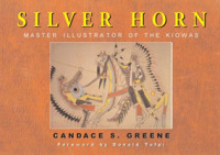 Silver Horn : Master Illustrator of the Kiowas (The Civilization of the American Indian Series)