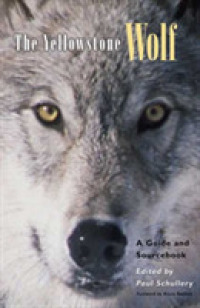 The Yellowstone Wolf : A Guide and Sourcebook