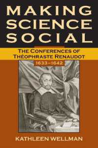 Making Science Social : The Conferences of Théophraste Renaudot, 1633-1642
