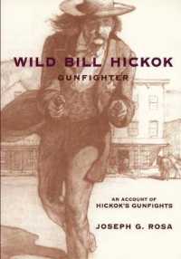 Wild Bill Hickok, Gunfighter : An Account of Hickok's Gunfights