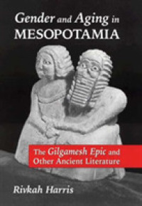 Gender and Aging in Mesopotamia : The Gilgamesh Epic and Other Ancient Literature