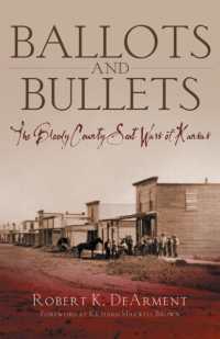Ballots and Bullets : The Bloody County Seat Wars of Kansas