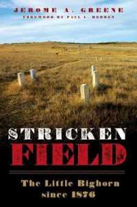 Stricken Field : The Little Bighorn since 1876