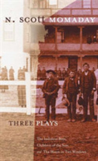 Three Plays : The Indolent Boys, Children of the Sun, and the Moon in Two Windows (Stories and Storytellers Series)