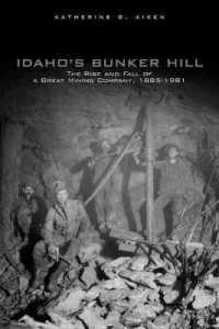 Idaho's Bunker Hill : The Rise and Fall of a Great Mining Company, 1885-1981