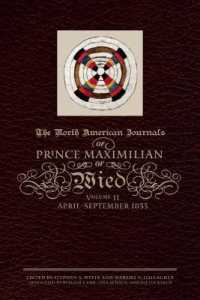 The North American Journals of Prince Maximilian of Wied : April-September 1833