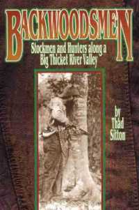 Backwoodsmen : Stockmen and Hunters along a Big Thicket River Valley
