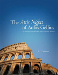 The Attic Nights of Aulus Gellius : An Intermediate Reader and Grammar Review