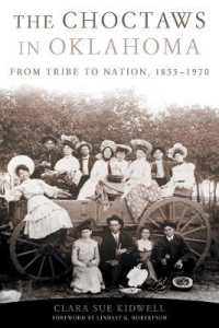 The Choctaws in Oklahoma : From Tribe to Nation, 1855-1970 (American Indian Law and Policy Series)