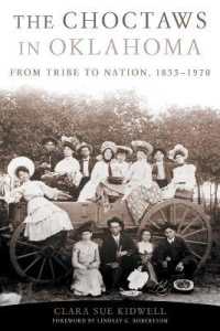 The Choctaws in Oklahoma : From Tribe to Nation, 1855-1970 (American Indian Law and Policy Series)