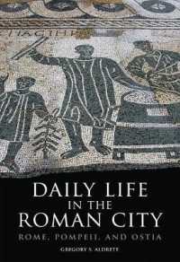 Daily Life in the Roman City : Rome, Pompeii and Ostria