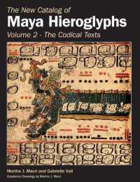 The New Catalog of Maya Hieroglyphs, Volume Two : Codical Texts (The Civilization of the American Indian Series)