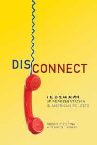 Disconnect : The Breakdown of Representation in American Politics (The Julian J. Rothbaum Distinguished Lecture Series)