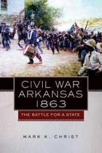 Civil War Arkansas, 1863 : The Battle for a State (Campaigns & Commanders)