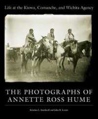 Life at the Kiowa, Comanche, and Wichita Agency : The Photographs of Annette Ross Hume