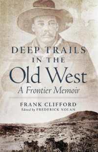 Deep Trails in the Old West : A Frontier Memoir