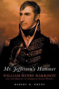 Mr. Jefferson's Hammer : William Henry Harrison and the Origins of American Indian Policy