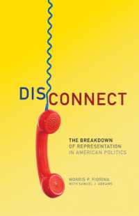 Disconnect : The Breakdown of Representation in American Politics (The Julian J. Rothbaum Distinguished Lecture Series)