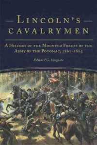 Lincoln's Cavalrymen : A History of the Mounted Forces of the Army of the Potomac, 1861-1865