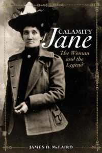 Calamity Jane : The Woman and the Legend