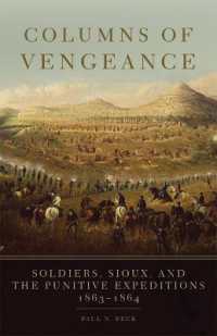 Columns of Vengeance : Soldiers, Sioux, and the Punitive Expeditions, 1863-1864