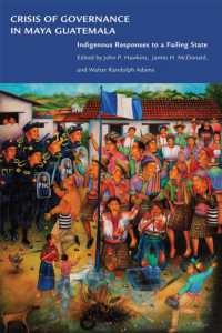Crisis of Governance in Maya Guatemala : Indigenous Responses to a Failing State