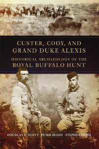 Custer, Cody, and Grand Duke Alexis : Historical Archaeology of the Royal Buffalo Hunt