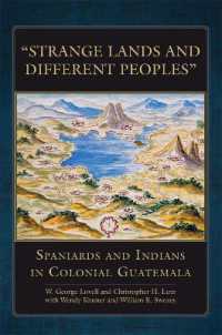 Strange Lands and Different Peoples : Spaniards and Indians in Colonial Guatemala (The Civilization of the American Indian Series)