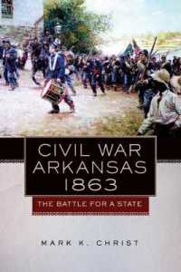 Civil War Arkansas, 1863 : The Battle for a State (Campaigns and Commanders Series)