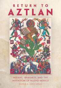 Return to Aztlan : Indians， Spaniards， and the Invention of Nuevo México