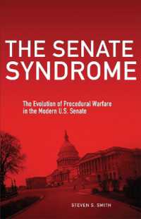The Senate Syndrome : The Evolution of Procedural Warfare in the Modern U.S. Senate (The Julian J. Rothbaum Distinguished Lecture Series)
